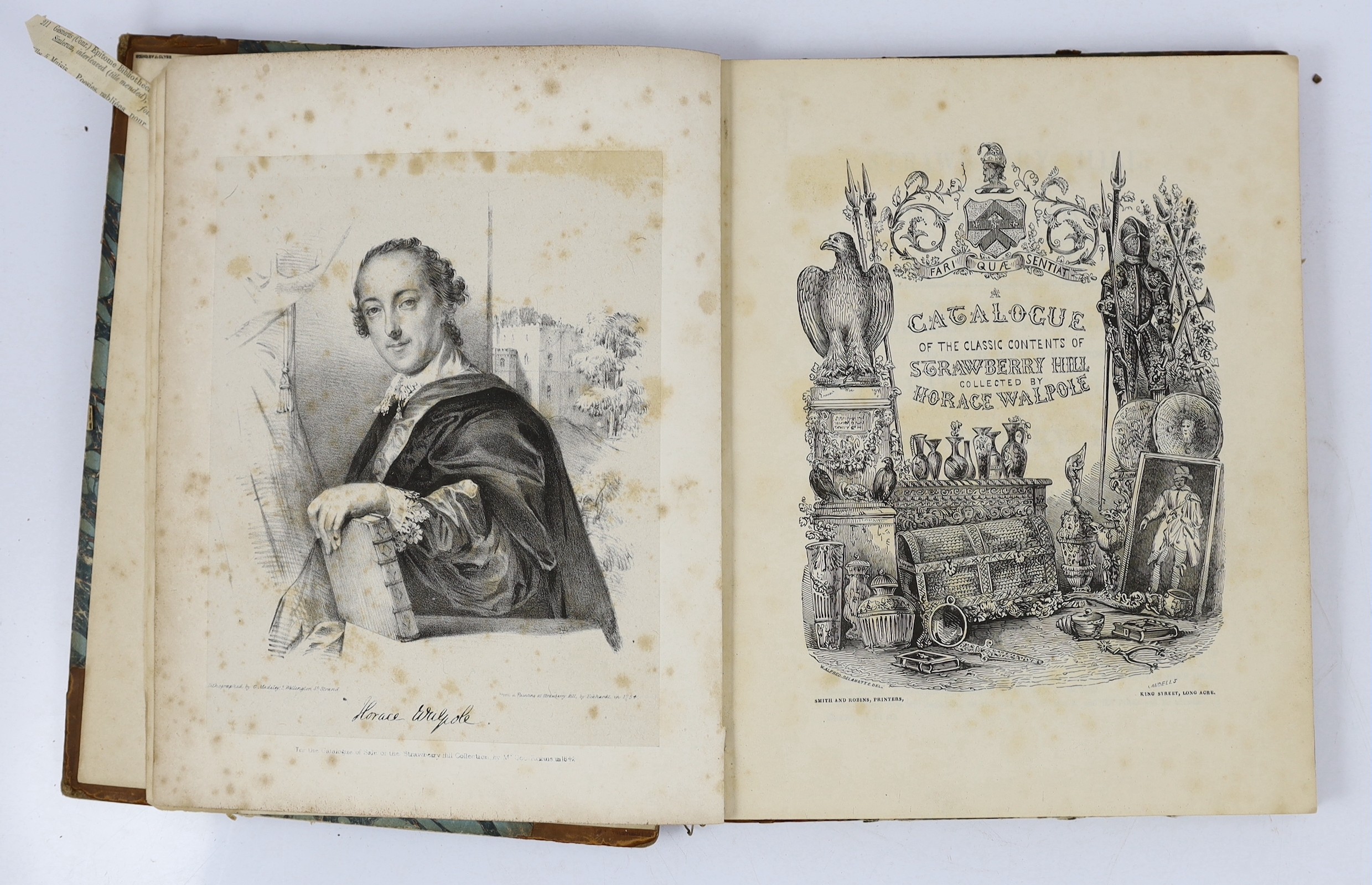 Walpole (Horace) [Sale Catalogue]. A Catalogue of the classic contents of Strawberry Hill collected by Horace Walpole (the pictorial engraved title) with lithographed portrait frontis. (and) Strawberry Hill, the renowned